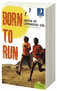 Born to run : jakten p� l�pningens sj�l (pocket)