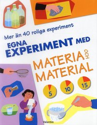 Egna experiment med materia och material (h�ftad)