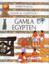 Gudar & gudinnor i gamla Egypten (inbunden)