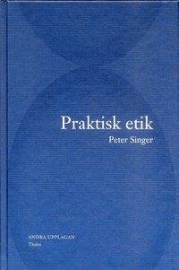 Praktisk etik (inbunden)