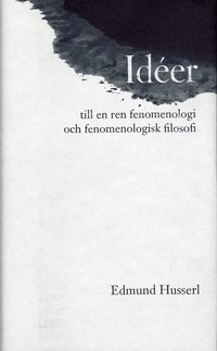 Id�er till en ren fenomenologi och fenomenologisk filosofi (h�ftad)