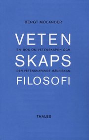 Vetenskapsfilosofi - En bok om vetenskapen och den vetenskapande m�nniskan (h�ftad)