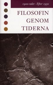 Filosofin genom tiderna. 1900-talet, efter 1950 : texter (inbunden)