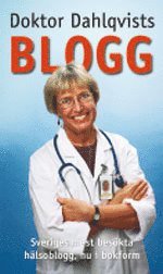 Doktor Dahlqvists blogg - Om l�gkolhydratmat, viktkontroll och h�lsa (inbunden)
