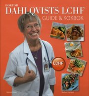 Doktor Dahlqvists LCHF : guide och kokbok (inbunden)