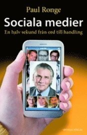 Sociala medier : en halv sekund fr�n ord till handling (inbunden)