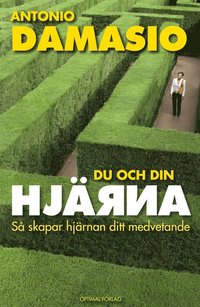 Du och din hj�rna : s� skapar hj�rnan ditt medvetande (h�ftad)