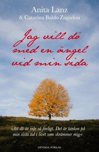 Jag vill d� med en �ngel vid min sida (inbunden)