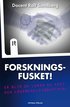 Forskningsfusket! : s� blir du lurad av kost- och l�kemedelsindustrin