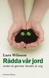 R�dda v�r jord : jorden �r gammal. Bonden �r ung