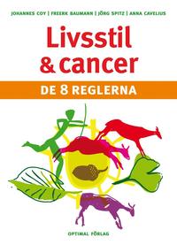 Livsstil och cancer : de 8 reglerna (inbunden)