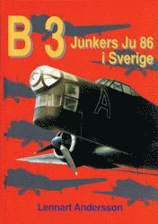 B 3 - Junkers Ju 86 i Sverige (inbunden)