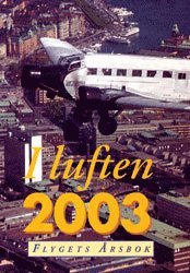 I luften : flygets �rsbok 2003 (inbunden)