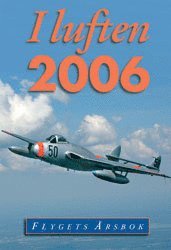 I luften : flygets �rsbok 2006 (inbunden)
