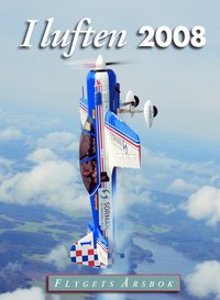 I luften : flygets �rsbok 2008 (inbunden)