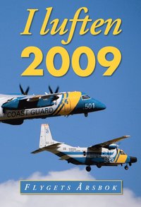 I luften : flygets �rsbok 2009 (inbunden)
