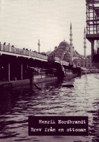 Brev fr�n en ottoman (h�ftad)
