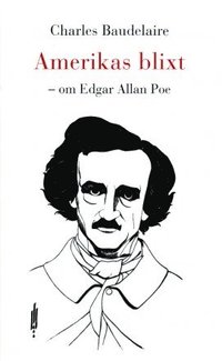 Amerikas blixt - om Edgar Allan Poe (h�ftad)