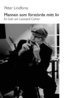 Mannen som f�rst�rde mitt liv : en bok om Leonard Cohen