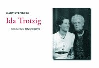 Ida Trotzig : min mormor, Japanpionj�ren (inbunden)