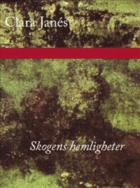 Skogens hemligheter (h�ftad)