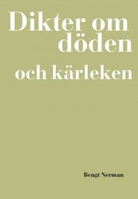 Dikter om d�den och k�rleken (h�ftad)
