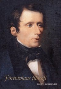 F�rtvivlans filosofi : Vilhelm Ekelund och mottagandet av Giacomo Leopardi i Skandinavien (inbunden)