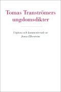 Tomas Transtr�mers ungdomsdikter (h�ftad)