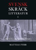 Svensk skrcklitteratur 1. Brtcken ver jordens likrum : frn medeltid till 1850-tal