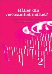 H�ller din verksamhet m�ttet? : m�t enkelt och billigt med hj�lp av fokusgrupp (inbunden)