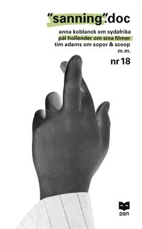 ""Sanning"" : Anna Koblanck om sydafrika, P�l Hollender om sina filmer, Tim Adams om sopor & scoop, m.m. (pocket)