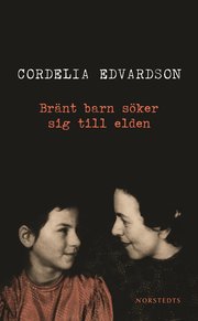 Br�nt barn s�ker sig till elden (pocket)
