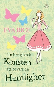 Den bortgl�mda konsten att bevara en hemlighet (pocket)