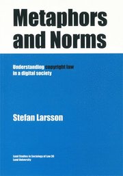Metaphors and Norms Understanding copyright law in a digital society (kartonnage)