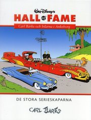Walt Disney's hall of fame : de stora serieskaparna. 03, Carl Barks. Carl Barks och bilarna i Ankeborg (inbunden)