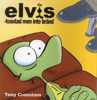 Elvis : toastad men inte br�nd (h�ftad)