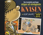 Knasen - Den kompletta samlingen 1969-1970 (inbunden)
