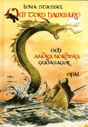 Om Tors hammare och andra nordiska gudasagor (inbunden)