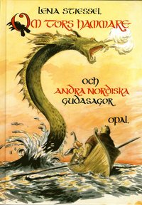 Om Tors hammare och andra nordiska gudasagor (inbunden)