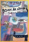 Hj�lp! Boan �r l�s! (inbunden)