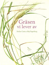 Gr�sen vi lever av (inbunden)