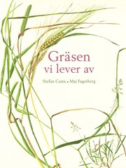 Gr�sen vi lever av (inbunden)