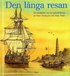 Den l�nga resan. En ber�ttelse om en ostindiefarare