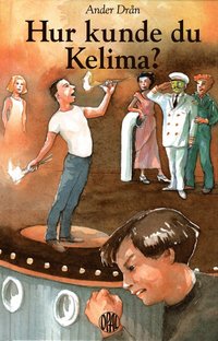 Hur kunde du Kelima? (inbunden)