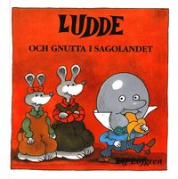Ludde och Gnutta i sagolandet (inbunden)