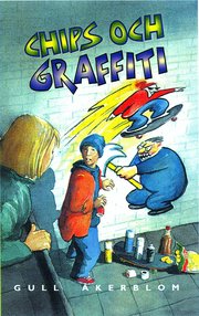 Chips och graffiti (inbunden)