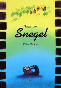 Sagan om Snegel (inbunden)