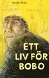 Ett liv f�r Bobo