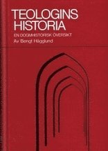 Teologins historia : en dogmhistorisk �versikt (inbunden)