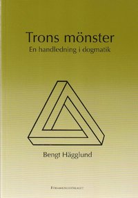 Trons m�nster : en handledning i dogmatik (inbunden)